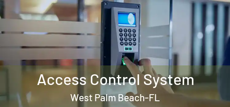 Access Control System West Palm Beach-FL