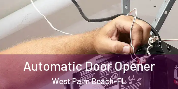 Automatic Door Opener West Palm Beach-FL