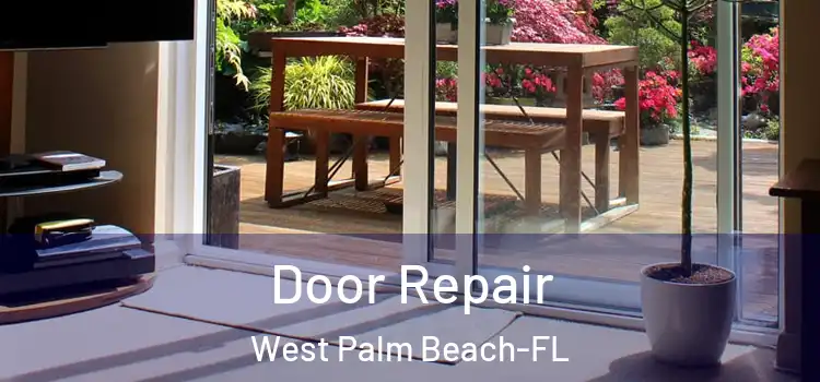 Door Repair West Palm Beach-FL