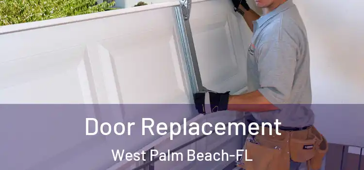 Door Replacement West Palm Beach-FL