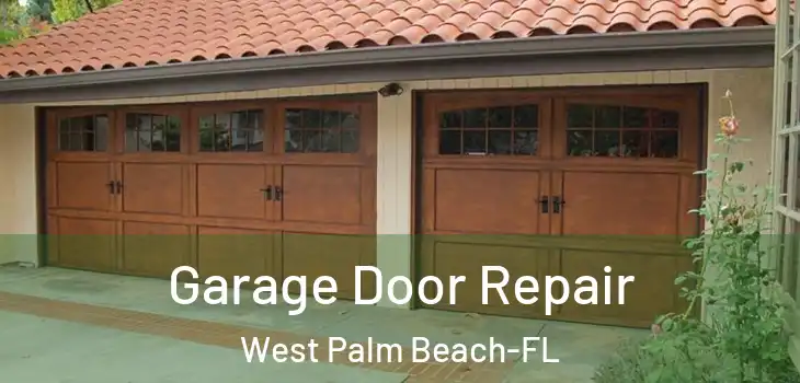 Garage Door Repair West Palm Beach-FL