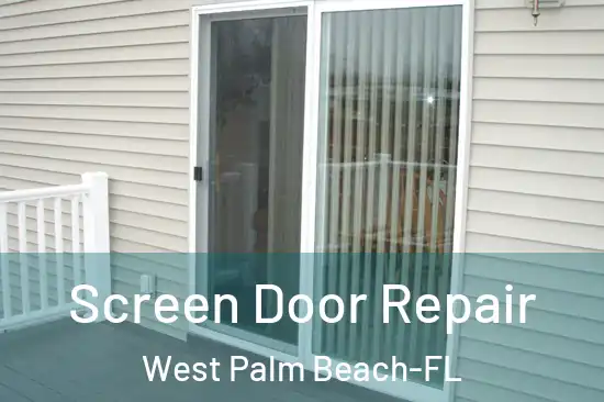 Screen Door Repair West Palm Beach-FL