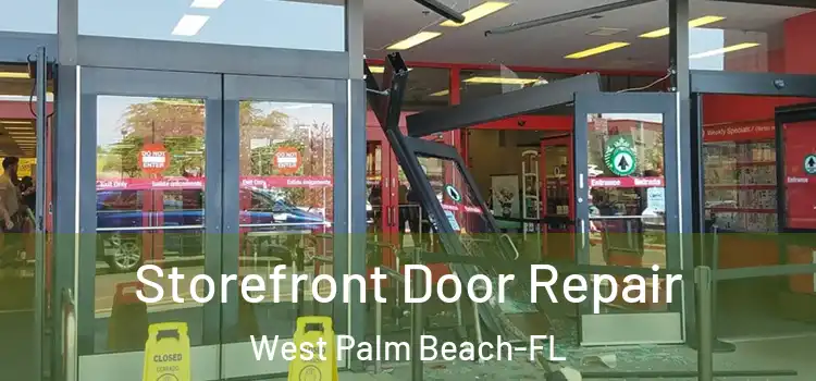 Storefront Door Repair West Palm Beach-FL